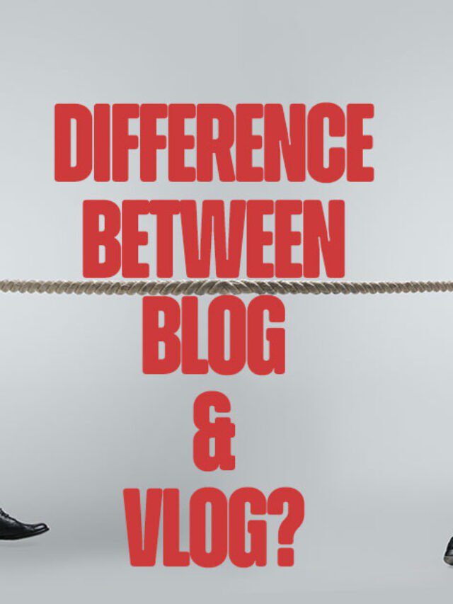 Differences between a Blog and a Vlog?