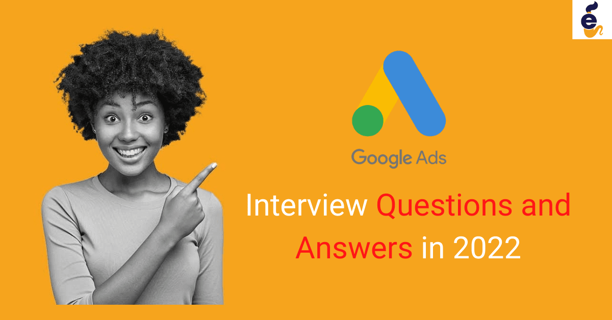 gooogle ads interview question and answers