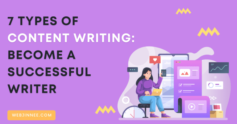 7 Types of Content Writing Become a Successful Writer