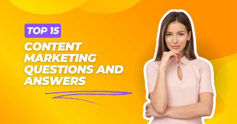 Top 15 Content Marketing Questions and Answers