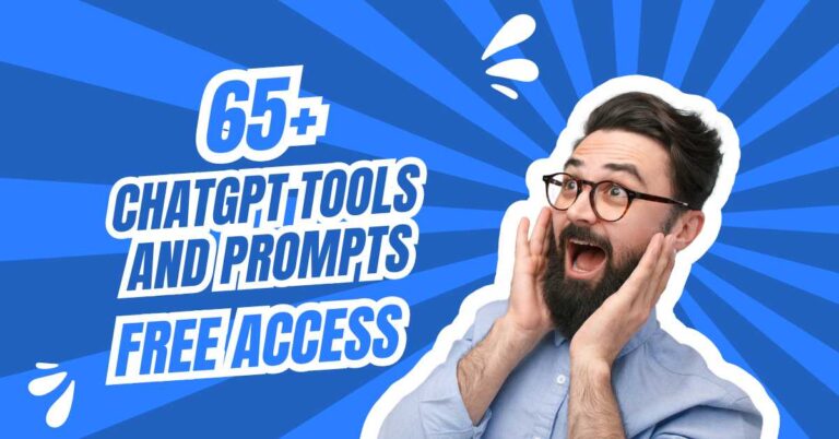 65+ Chatgpt Tools and Prompts (Free Access)