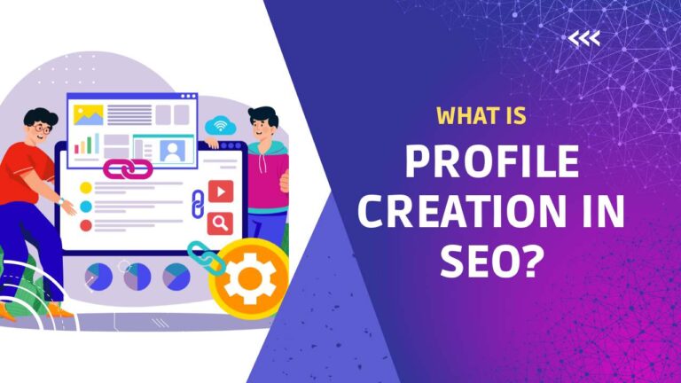 What is Profile Creation in SEO