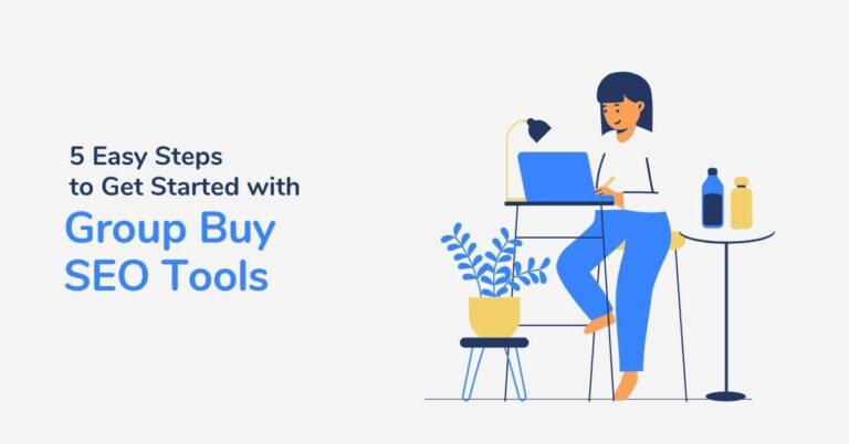 5 Easy Steps to Get Started with Group Buy SEO Tools