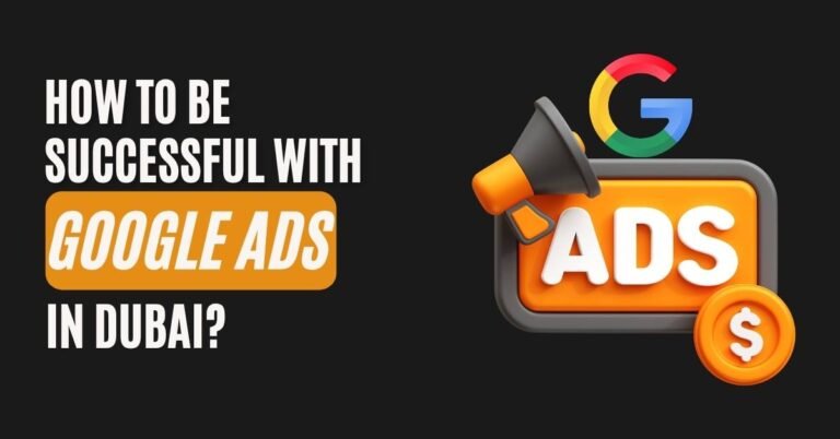 How to be successful with google ads in dubai