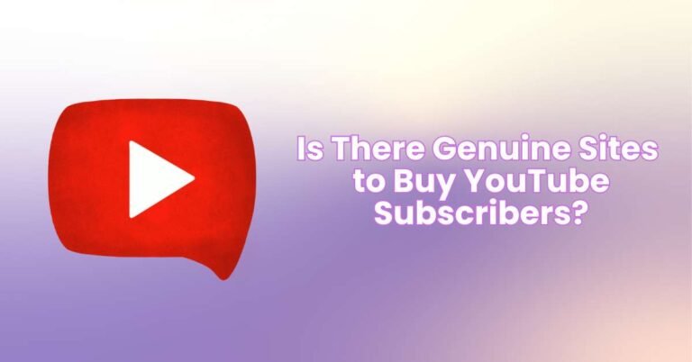 Is there genuine sites to buy youtube subscribers?