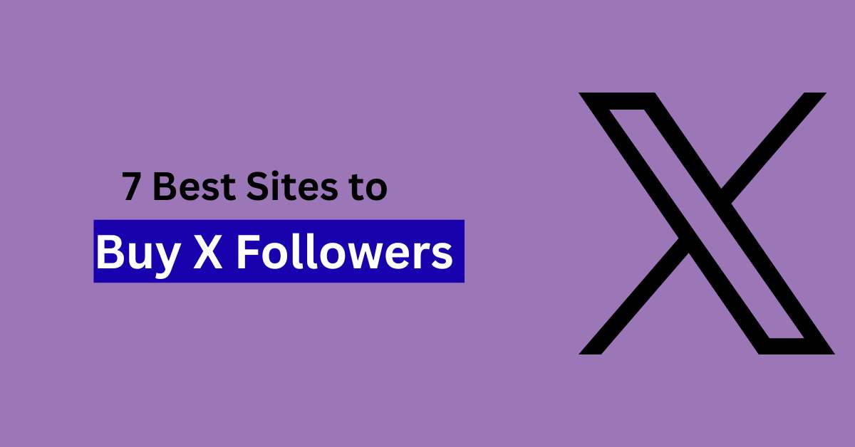 Best Sites to Buy X Followers