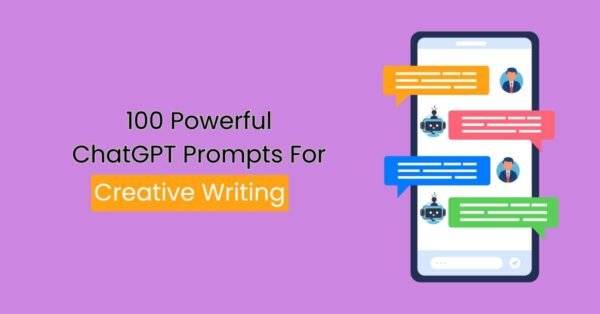 100 Powerful ChatGPT Prompts For Creative Writing - Webjinnee