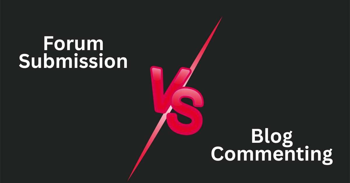 Forum submission vs. Blog commenting