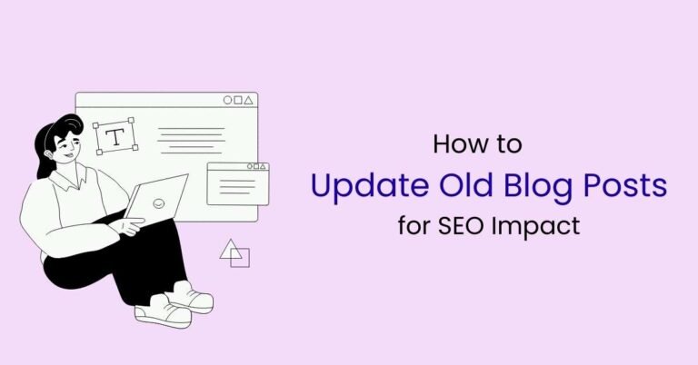 How to update old blog posts for seo impact