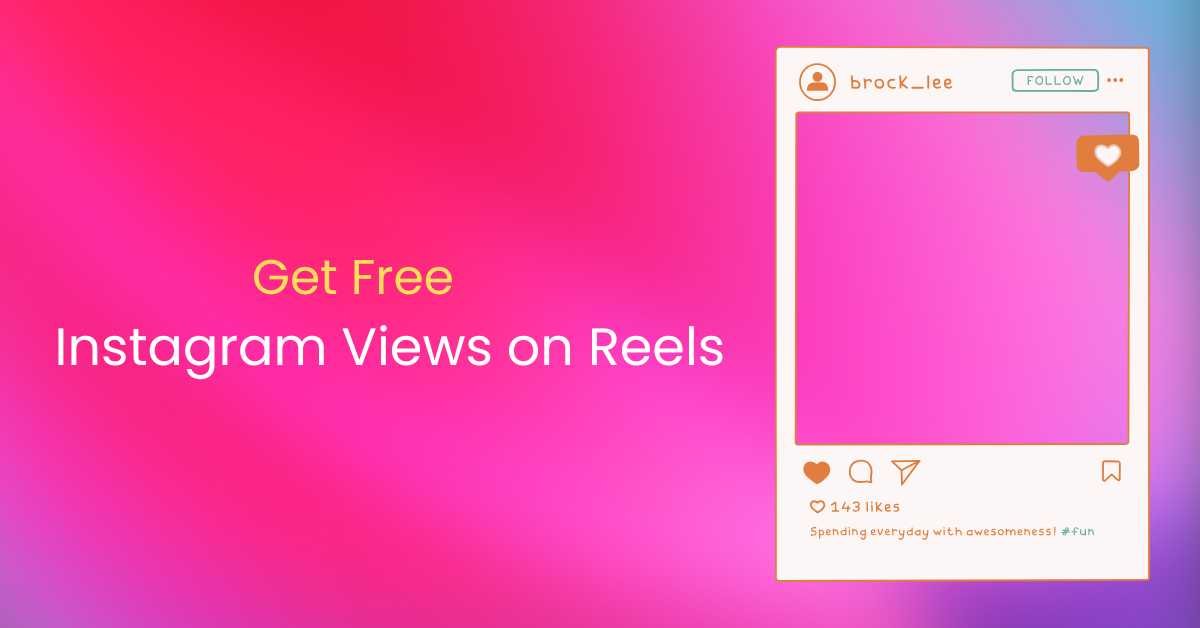 Get free instagram views on reels
