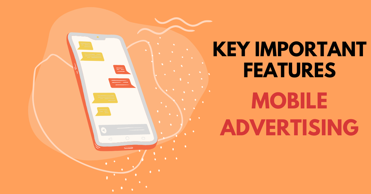 key-important-features-of-mobile-advertising